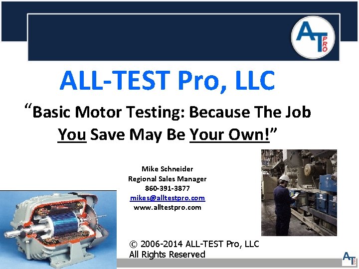 ALL-TEST Pro, LLC “Basic Motor Testing: Because The Job You Save May Be Your