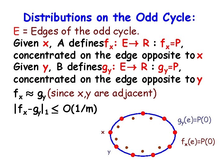 Distributions on the Odd Cycle: E = Edges of the odd cycle. Given x,