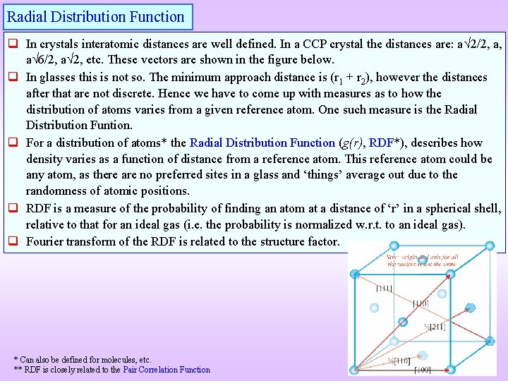 Radial Distribution Function q In crystals interatomic distances are well defined. In a CCP Radial Distribution Function q In crystals interatomic distances are well defined. In a CCP