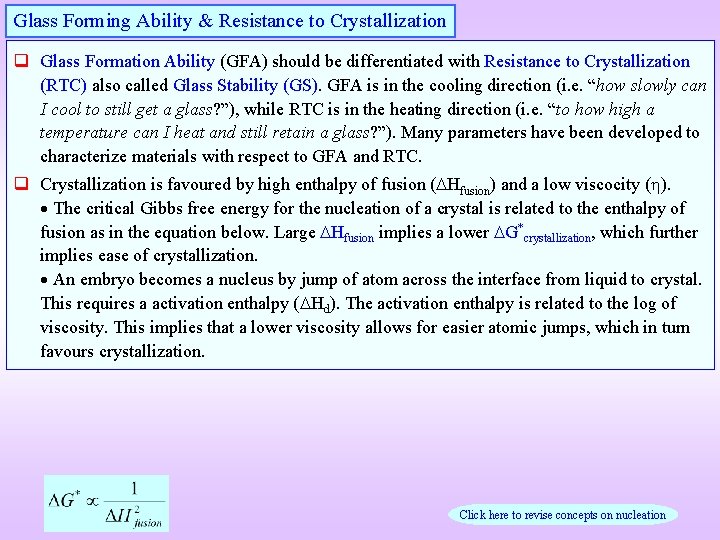 Glass Forming Ability & Resistance to Crystallization q Glass Formation Ability (GFA) should be