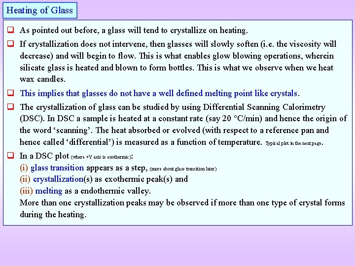 Heating of Glass q As pointed out before, a glass will tend to crystallize Heating of Glass q As pointed out before, a glass will tend to crystallize