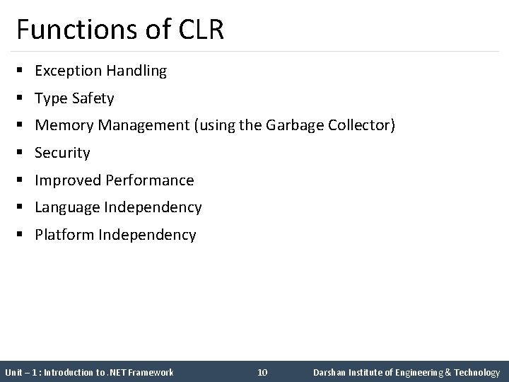 Functions of CLR § Exception Handling § Type Safety § Memory Management (using the