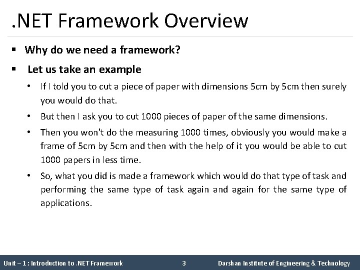 . NET Framework Overview § Why do we need a framework? § Let us