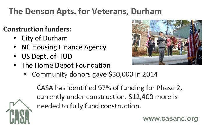 The Denson Apts. for Veterans, Durham Construction funders: • City of Durham • NC
