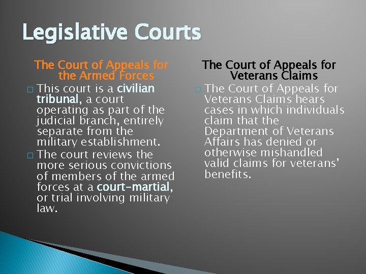 Legislative Courts The Court of Appeals for the Armed Forces � This court is