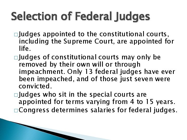 Selection of Federal Judges � Judges appointed to the constitutional courts, including the Supreme