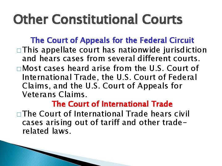 Other Constitutional Courts The Court of Appeals for the Federal Circuit � This appellate