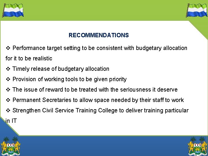 RECOMMENDATIONS v Performance target setting to be consistent with budgetary allocation for it to