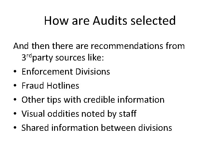 How are Audits selected And then there are recommendations from 3 rdparty sources like: