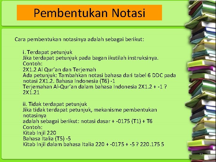 Pembentukan Notasi Cara pembentukan notasinya adalah sebagai berikut: i. Terdapat petunjuk Jika terdapat petunjuk