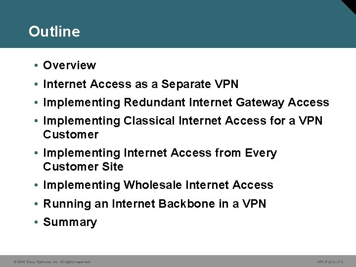 Outline • Overview • Internet Access as a Separate VPN • Implementing Redundant Internet