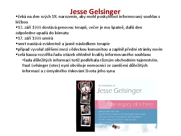 Jesse Gelsinger čeká na den svých 18. narozenin, aby mohl poskytnout informovaný souhlas s