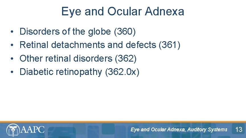 Eye and Ocular Adnexa • • Disorders of the globe (360) Retinal detachments and