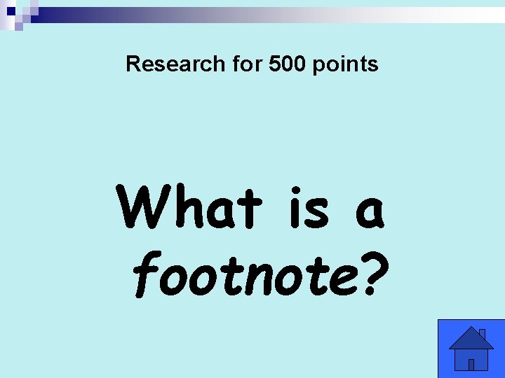 Research for 500 points What is a footnote? Research for 500 points What is a footnote?