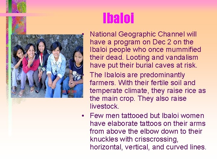 Ibaloi • National Geographic Channel will have a program on Dec 2 on the