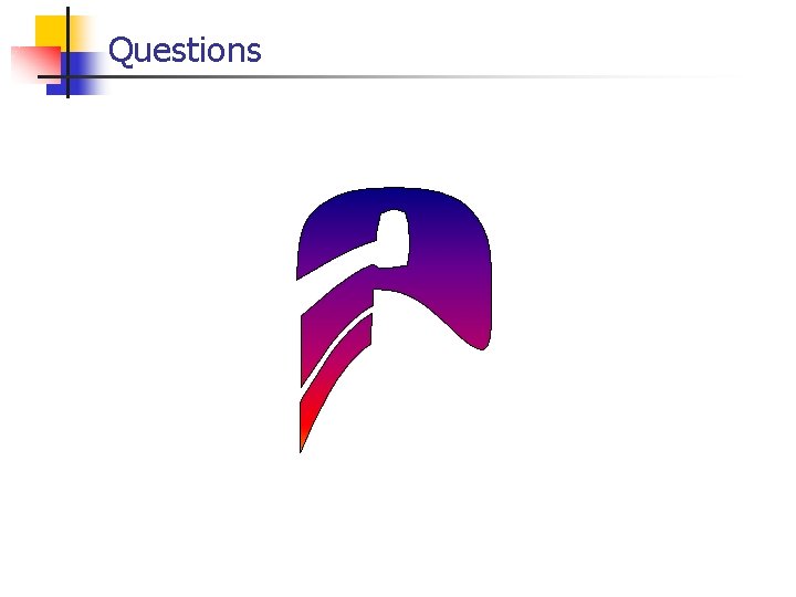 Questions Questions