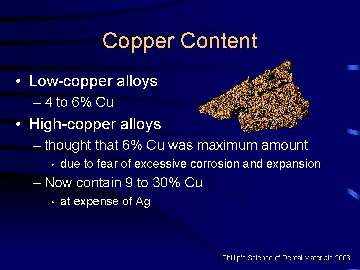 Copper Content • Low-copper alloys – 4 to 6% Cu • High-copper alloys –