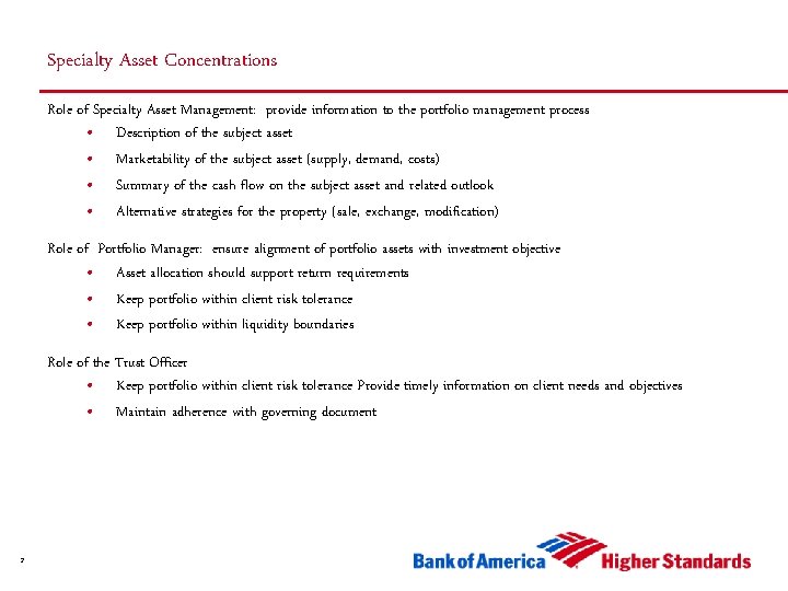 Specialty Asset Concentrations Role of Specialty Asset Management: provide information to the portfolio management Specialty Asset Concentrations Role of Specialty Asset Management: provide information to the portfolio management