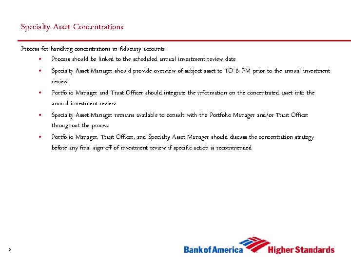 Specialty Asset Concentrations Process for handling concentrations in fiduciary accounts • Process should be