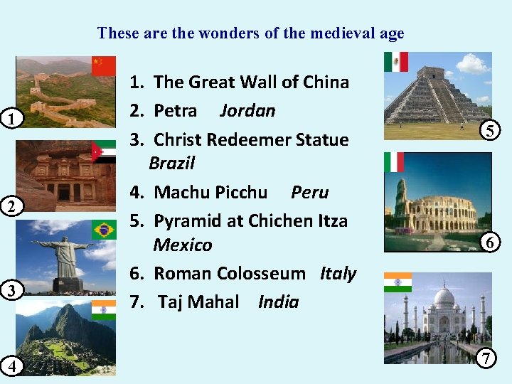 These are the wonders of the medieval age 1 2 3 4 1. The