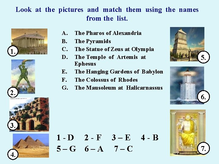 Look at the pictures and match them using the names from the list. 1.