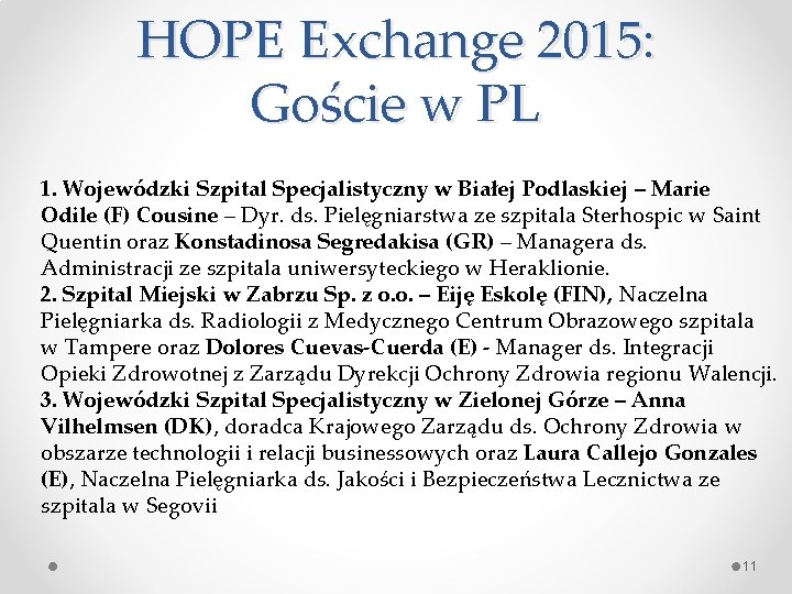 HOPE Exchange 2015: Goście w PL 1. Wojewódzki Szpital Specjalistyczny w Białej Podlaskiej –