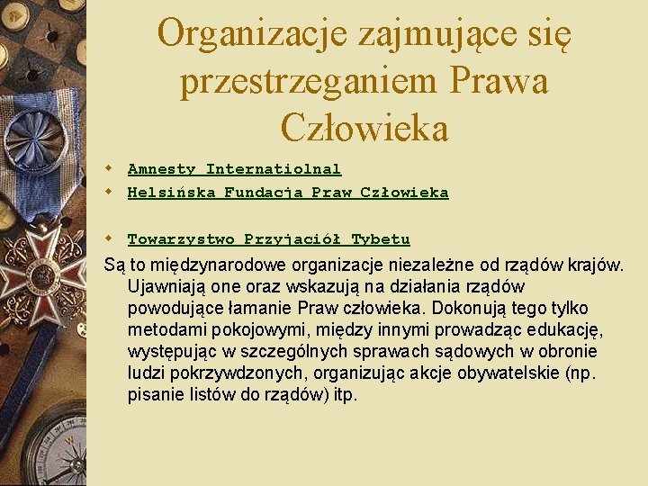 Organizacje zajmujące się przestrzeganiem Prawa Człowieka w Amnesty Internatiolnal w Helsińska Fundacja Praw Człowieka