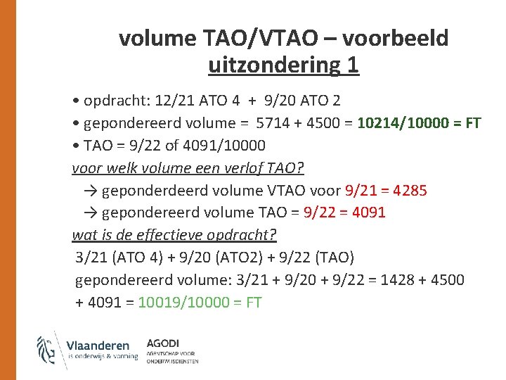 volume TAO/VTAO – voorbeeld uitzondering 1 • opdracht: 12/21 ATO 4 + 9/20 ATO