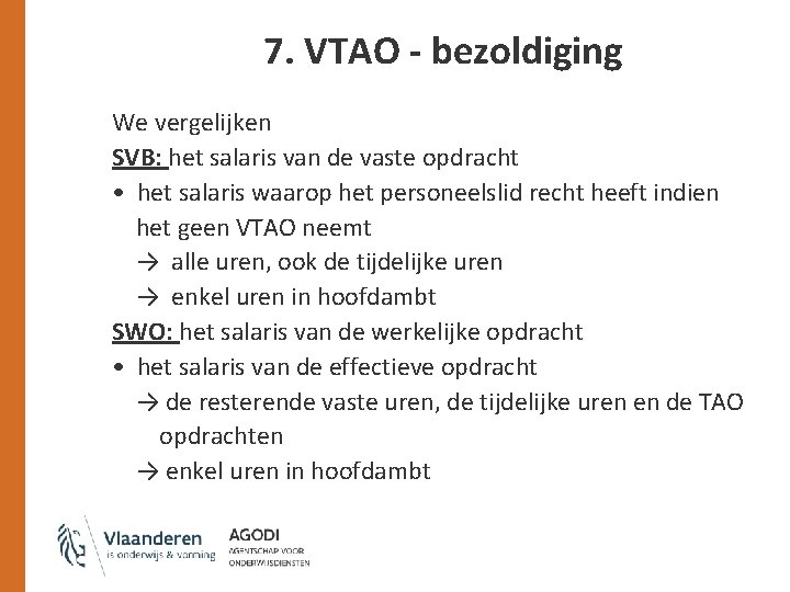 7. VTAO - bezoldiging We vergelijken SVB: het salaris van de vaste opdracht •