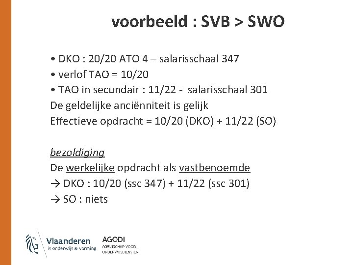 voorbeeld : SVB > SWO • DKO : 20/20 ATO 4 – salarisschaal 347