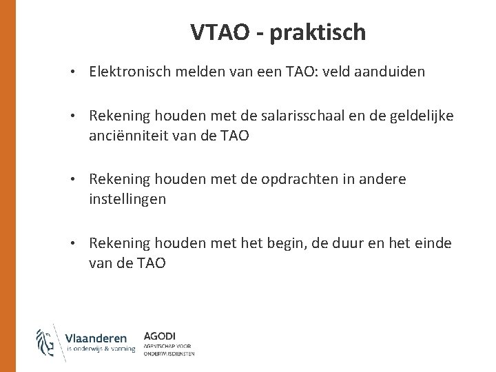 VTAO - praktisch • Elektronisch melden van een TAO: veld aanduiden • Rekening houden