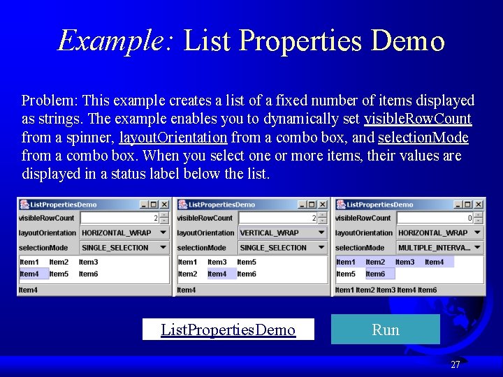 Example: List Properties Demo Problem: This example creates a list of a fixed number