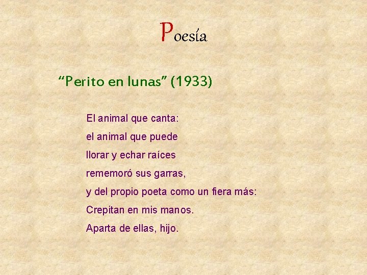 Poesía “Perito en lunas” (1933) El animal que canta: el animal que puede llorar