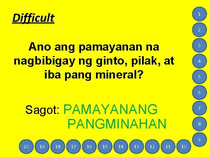 Difficult 1 2 Ano ang pamayanan na nagbibigay ng ginto, pilak, at iba pang