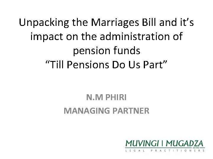 Unpacking the Marriages Bill and it’s impact on the administration of pension funds “Till