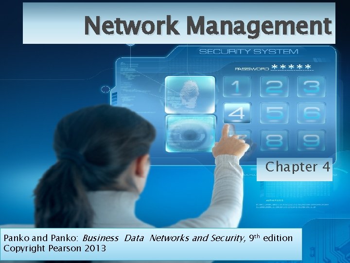 Network Management Chapter 4 Panko and Panko: Business Data Networks and Security, 9 th