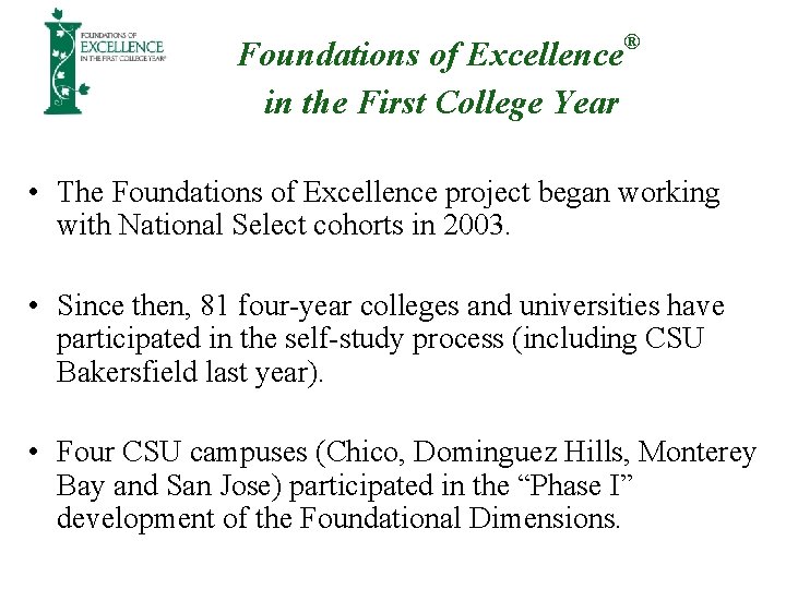 Foundations of Excellence in the First College Year ® • The Foundations of Excellence Foundations of Excellence in the First College Year ® • The Foundations of Excellence