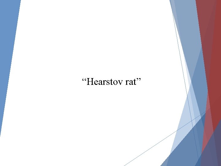 “Hearstov rat” 