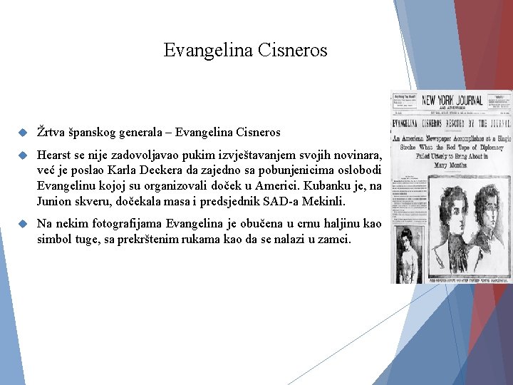 Evangelina Cisneros Žrtva španskog generala – Evangelina Cisneros Hearst se nije zadovoljavao pukim izvještavanjem