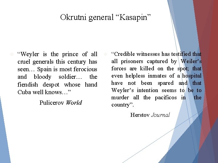 Okrutni general “Kasapin” “Weyler is the prince of all cruel generals this century has