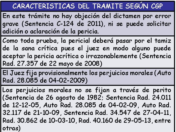 CARACTERISTICAS DEL TRAMITE SEGÚN CGP En este trámite no hay objeción del dictamen por