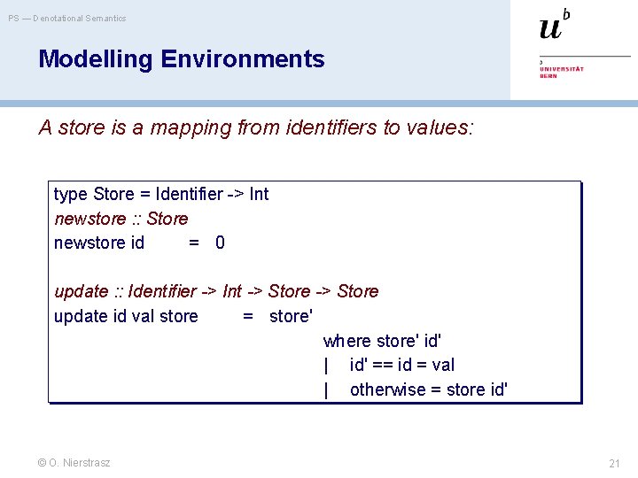 PS — Denotational Semantics Modelling Environments A store is a mapping from identifiers to