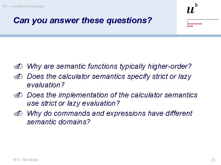 PS — Denotational Semantics Can you answer these questions? Why are semantic functions typically