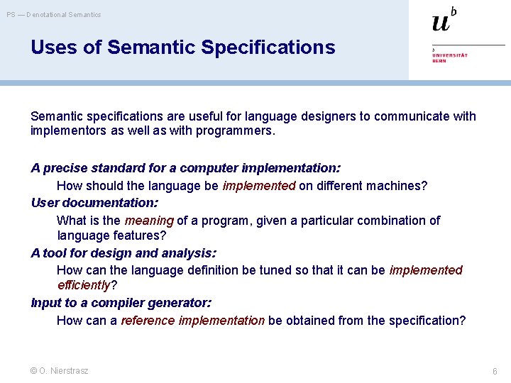 PS — Denotational Semantics Uses of Semantic Specifications Semantic specifications are useful for language PS — Denotational Semantics Uses of Semantic Specifications Semantic specifications are useful for language