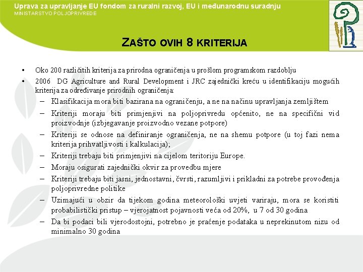 Uprava za upravljanje EU fondom za ruralni razvoj, EU i međunarodnu suradnju MINISTARSTVO POLJOPRIVREDE