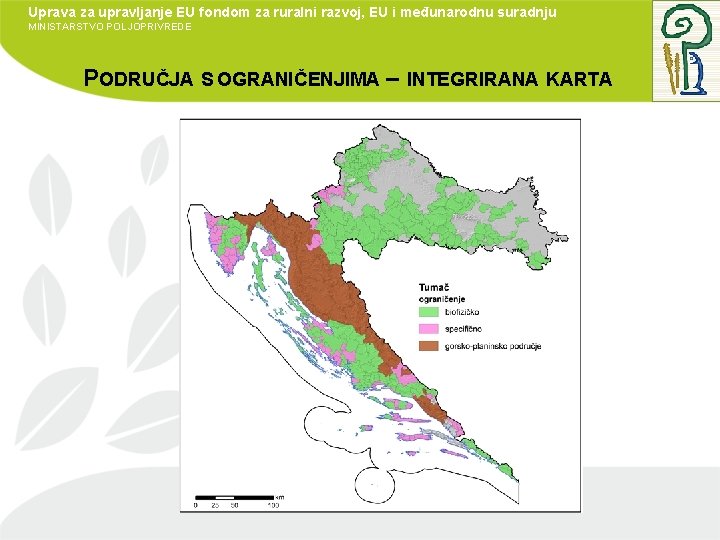 Uprava za upravljanje EU fondom za ruralni razvoj, EU i međunarodnu suradnju MINISTARSTVO POLJOPRIVREDE