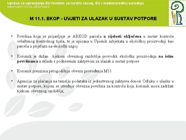 Uprava za upravljanje EU fondom za ruralni razvoj, EU i međunarodnu suradnju MINISTARSTVO POLJOPRIVREDE