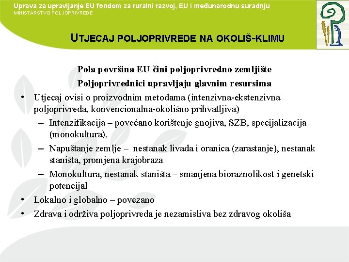 Uprava za upravljanje EU fondom za ruralni razvoj, EU i međunarodnu suradnju MINISTARSTVO POLJOPRIVREDE