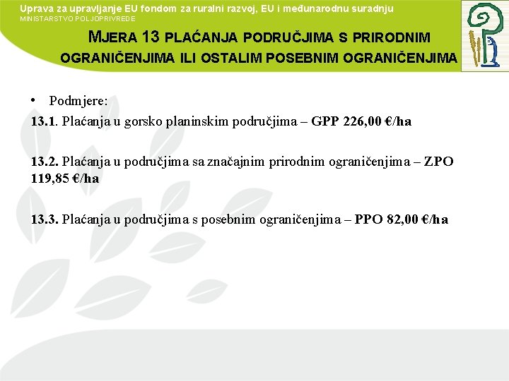 Uprava za upravljanje EU fondom za ruralni razvoj, EU i međunarodnu suradnju MINISTARSTVO POLJOPRIVREDE