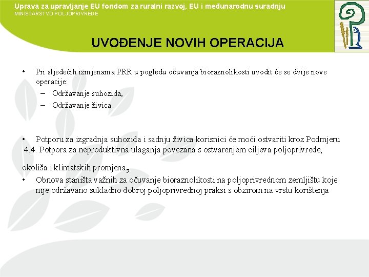 Uprava za upravljanje EU fondom za ruralni razvoj, EU i međunarodnu suradnju MINISTARSTVO POLJOPRIVREDE